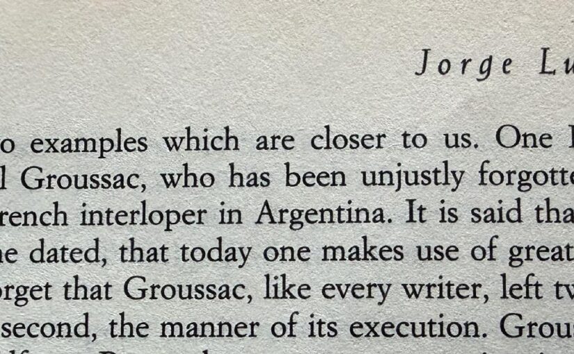 "they forget that Groussac, like…